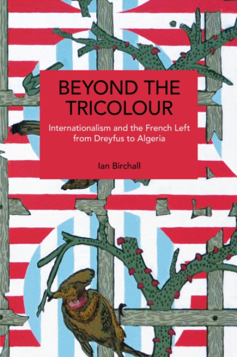 Haymarket Books Beyond the Tricolour - Birchall, Ian