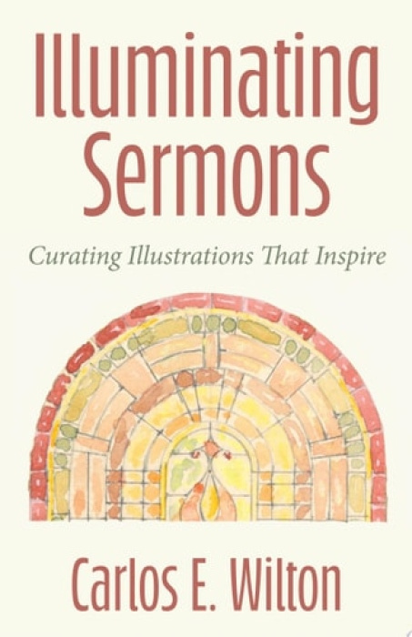 Augsburg Fortress Publishers Illuminating Sermons - Wilton, Carlos E.