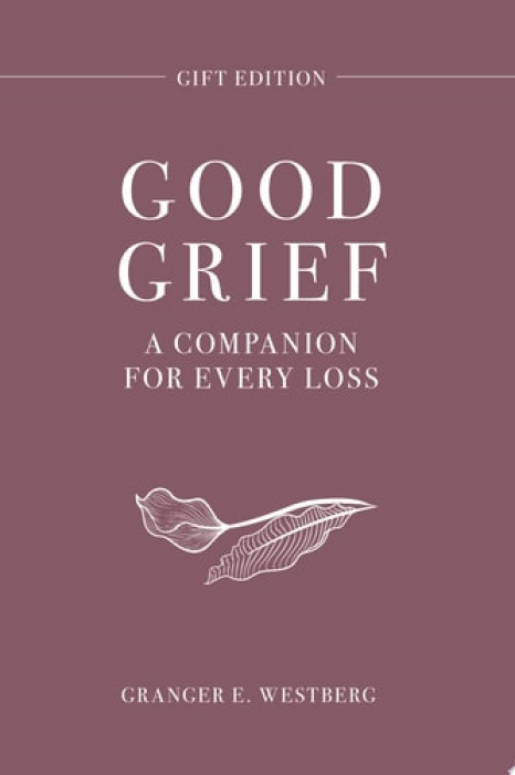 Augsburg Fortress Publishers Good Grief Gift Edition - Westberg, Granger E.