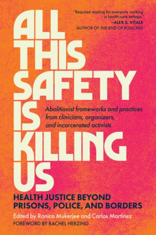 North Atlantic Books,U.S. All This Safety Is Killing Us - Martinez, Carlos a Mukerjee, Ronica