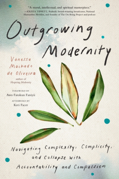 North Atlantic Books,U.S. Outgrowing Modernity - Oliveira, Vanessa Machado de