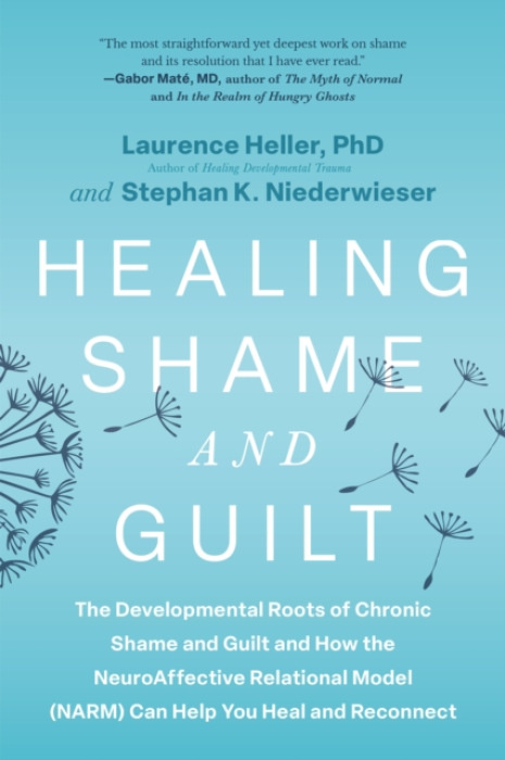 North Atlantic Books,U.S. Healing Shame and Guilt - Heller, Laurence a Niederwieser, Stephan