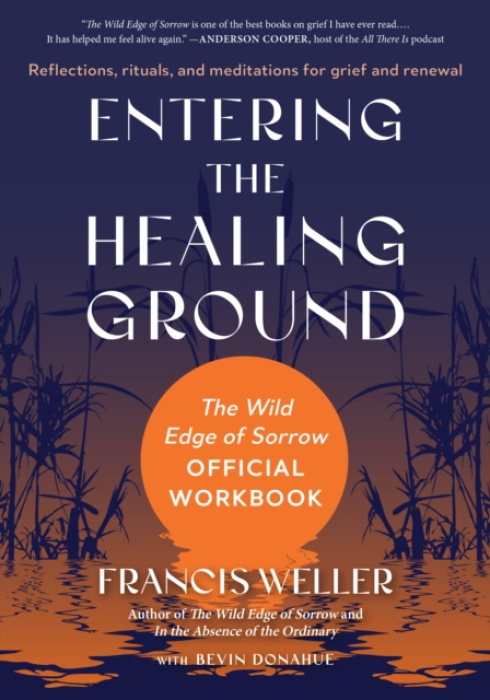 North Atlantic Books,U.S. Entering the Healing Ground - Weller, Francis a Donahue, Bevin