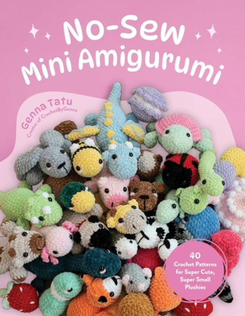 No-Sew Mini Amigurumi, 40 Crochet Patterns for Super Cute, Super Small Plushies Page Street Publishing Co.