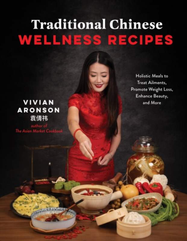 Page Street Publishing Co. Traditional Chinese Wellness Recipes - Aronson, Vivian