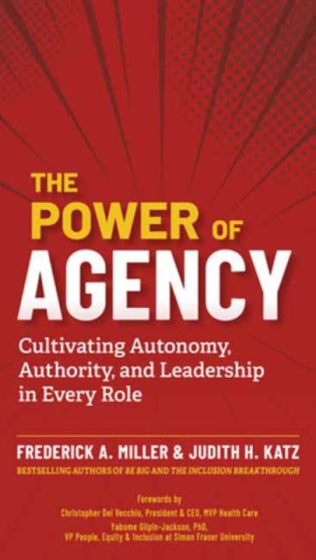The Power of Agency - Frederick A. Miller, Judith H. Katz