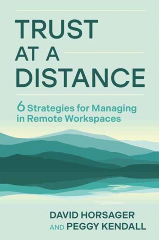 Berrett-Koehler Publishers Trust at a Distance - Horsager, David a Kendall, Peggy