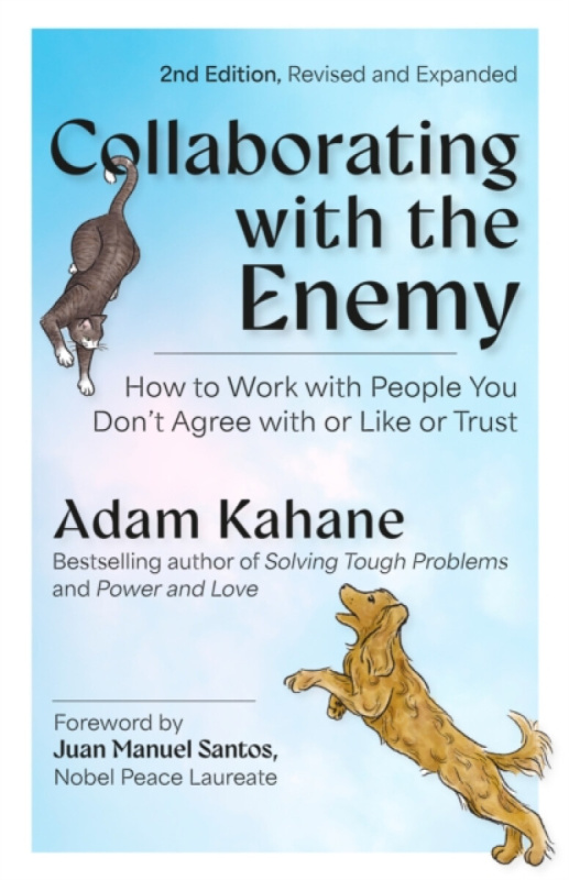 Berrett-Koehler Publishers Collaborating with the Enemy, Second Edition - Kahane, Adam a Santos, Juan Manuel
