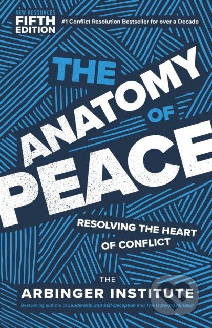 The Anatomy of Peace, Fifth Edition (Resolving the Heart of Conflict) - kniha z kategorie Byznys a management