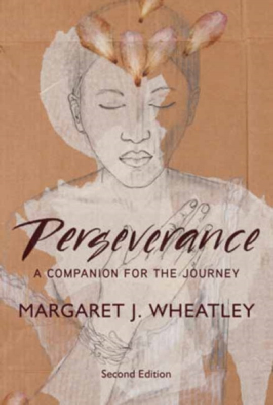 Perseverance, Second Edition - Margaret J. Wheatley