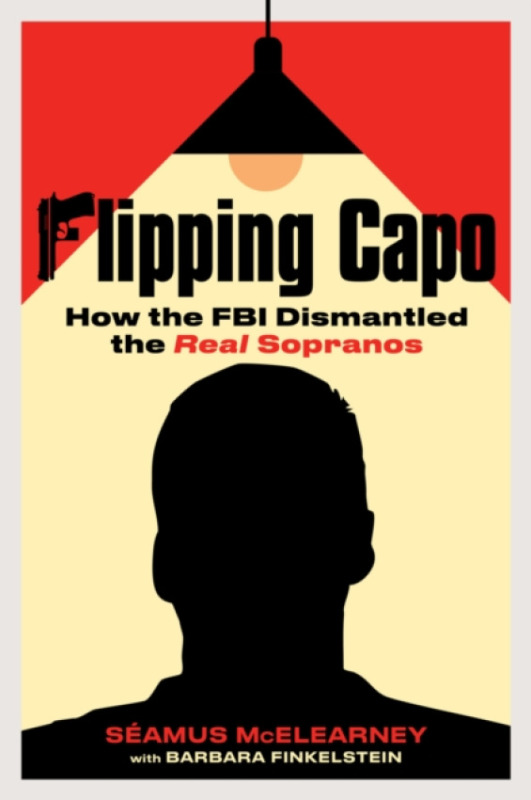 Chicago Review Press Flipping Capo - McElearney, Seamus a Finkelstein, Barbara