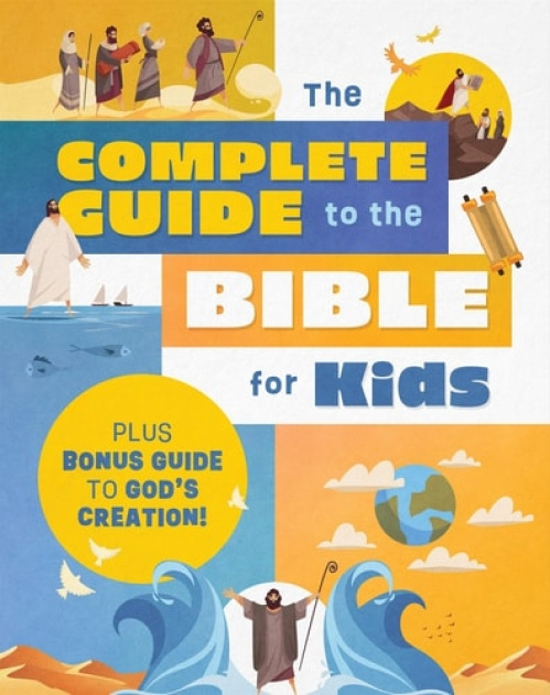 Barbour Pub Inc Complete Guide to the Bible for Kids - Sumner, Tracy M.