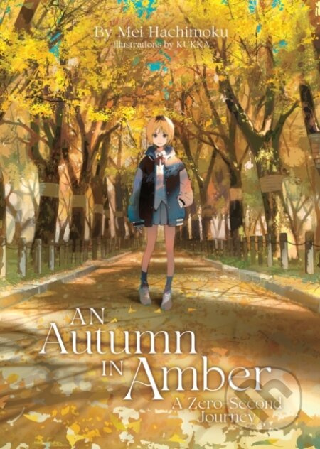 An Autumn in Amber, a Zero-Second Journey (Light Novel) - kniha z kategorie Fantasy