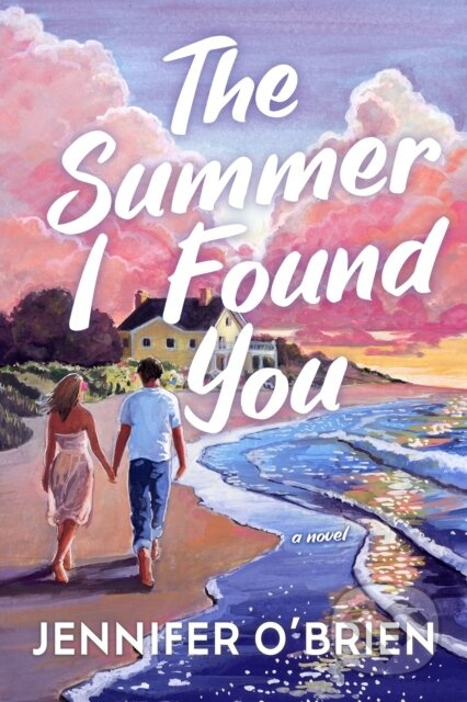 The Summer I Found You (A Novel) - Jennifer O'Brien - kniha z kategorie Romantika