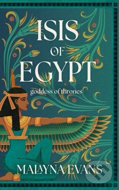 Isis of Egypt: Goddess of Thrones (A Novel) - Malayna Evans - kniha z kategorie Beletria
