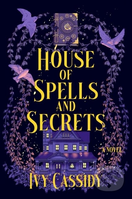 House of Spells and Secrets (A Novel) - Ivy Cassidy - kniha z kategorie Fantasy