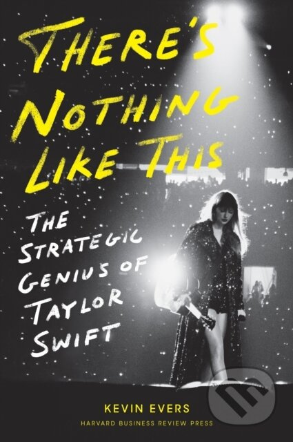 There's Nothing Like This (The Strategic Genius of Taylor Swift) - kniha z kategorie Hudba