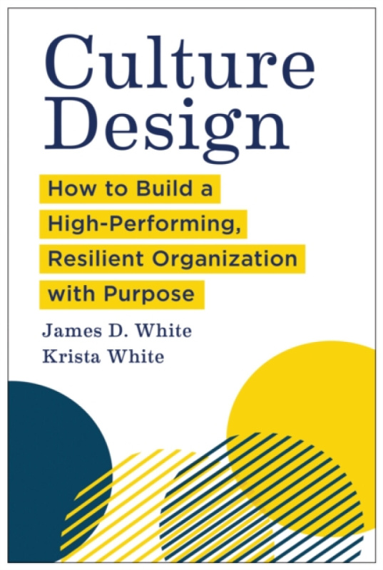 HARVARD BUSINESS REVIEW PRESS Culture Design - White, James D. a White, Krista