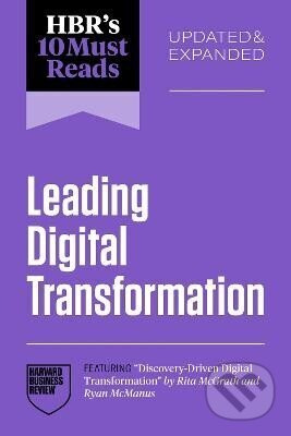 HBR´s 10 Must Reads on Leading Digital Transformation, Updated and Expanded (featuring Discovery-Dr