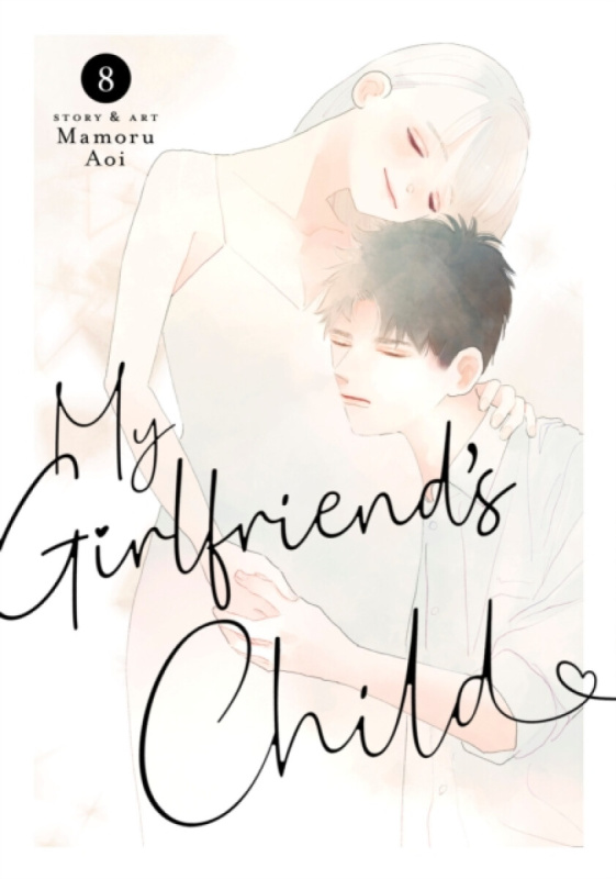 Seven Seas Entertainment, LLC My Girlfriend's Child Vol. 8 - Aoi, Mamoru