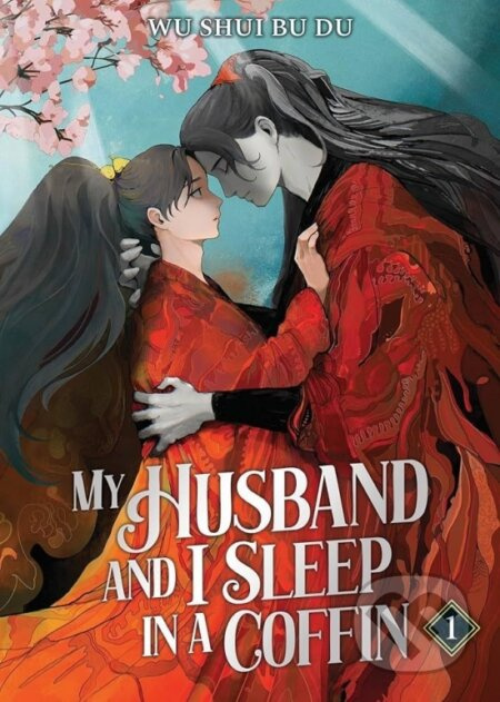 My Husband and I Sleep in a Coffin (Novel) 1 - Wu Shui Bu Du, Oniku (ilustrátor), Chikage (ilustrátor) - kniha z kategorie Fantasy