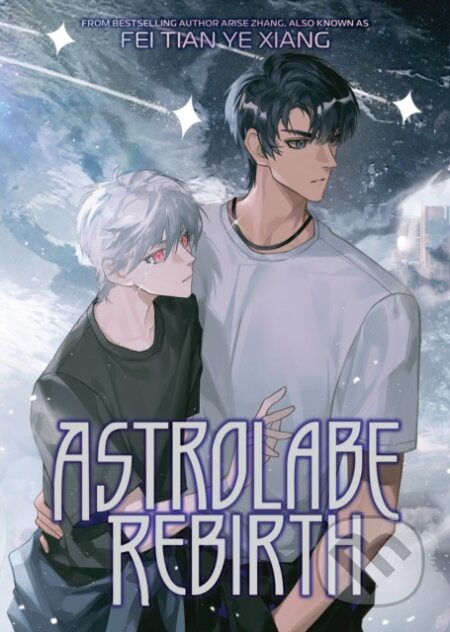 Astrolabe Rebirth (Novel) - Fei Tian Ye Xiang - kniha z kategorie Fantasy