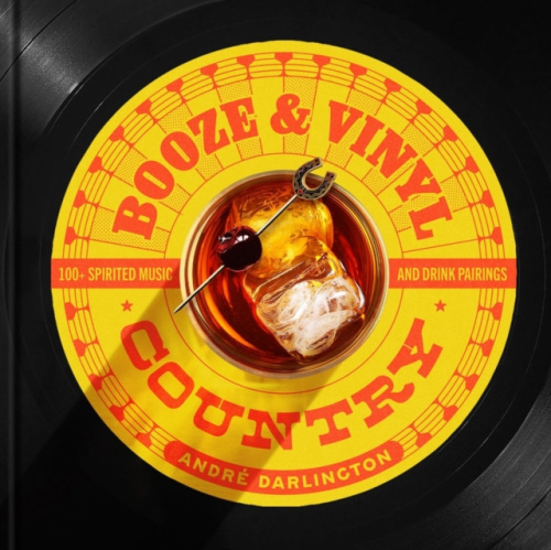 Running Press,U.S. Booze & Vinyl Country - Darlington, Andre a Legato, Steve