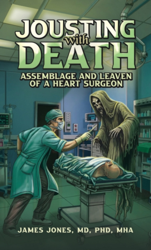 Austin Macauley Publishers LLC Jousting with Death - Jones, MD, PhD, MHA, James