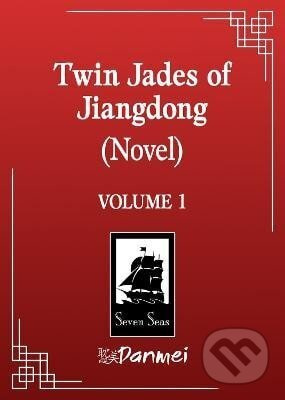Twin Jades of Jiangdong (Novel) Vol. 1 - Silvie Mitlenerová
