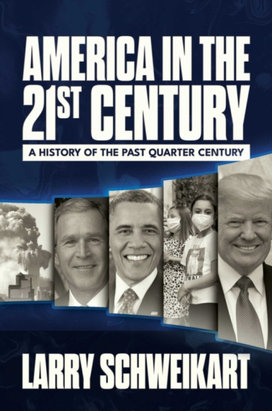 Post Hill Press America in the 21st Century - Schweikart, Larry