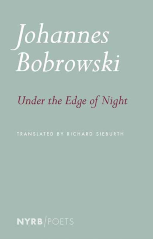 New York Review Books Under the Edge of Night - Bobrowski, Johannes a Sieburth, Richard