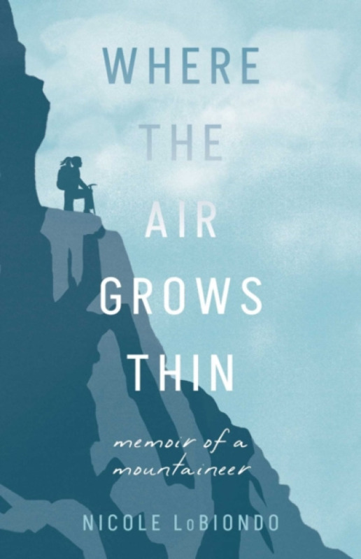 Where the Air Grows Thin - Nicole LoBiondo
