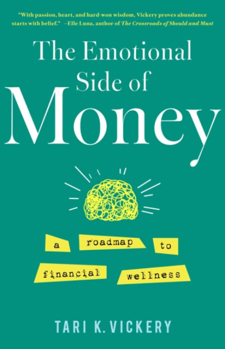 She Writes Press Emotional Side of Money - Vickery, Tari K.