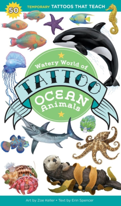 Storey Publishing LLC Watery World of Tattoo Ocean Animals - Spencer, Erin