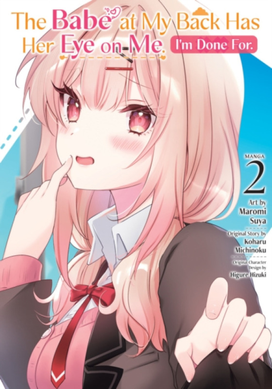 Nezadán Babe at My Back Has Her Eye on Me. I'm Done For. (Manga) Vol. 2