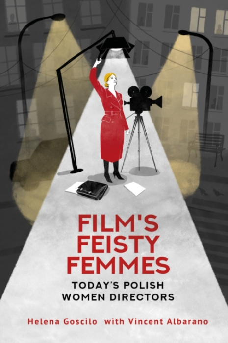 Academic Studies Press Film's Feisty Femmes - Goscilo, Helena a Albarano, Vincent