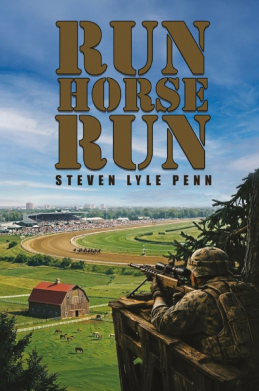 Austin Macauley Publishers LLC Run Horse Run - Penn, Steven Lyle