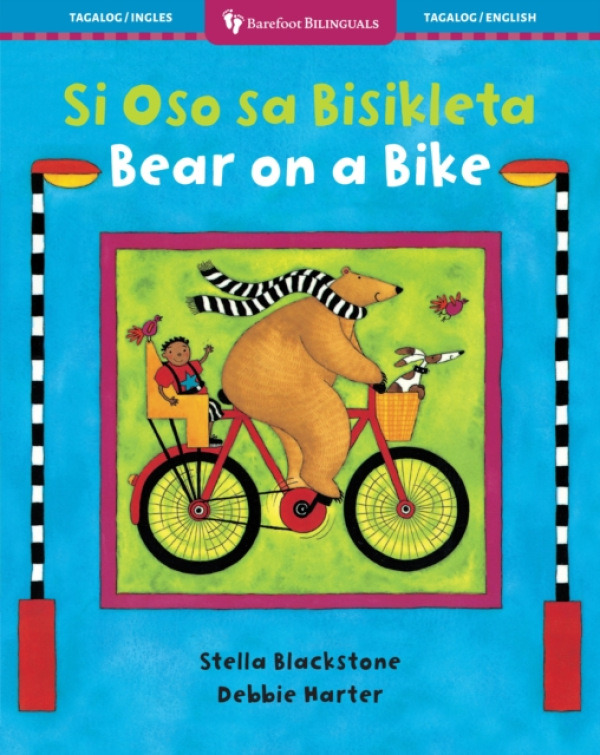 Barefoot Books, Incorporated Bear on a Bike (Bilingual Tagalog & English) - Blackstone, Stella