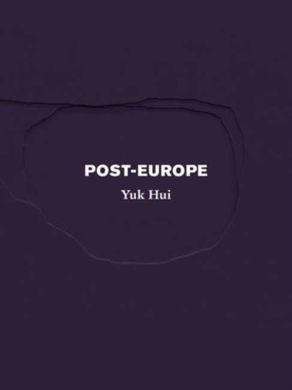 Post-Europe - Yuk Hui