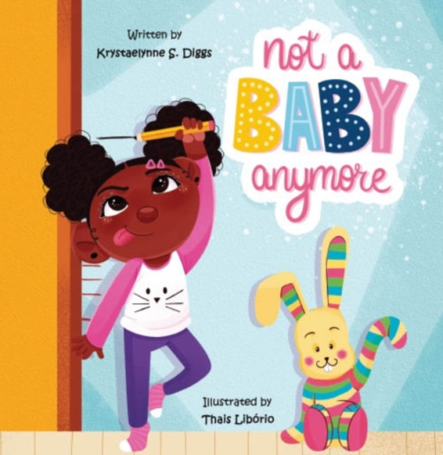 Diggs Publishing Not A Baby Anymore (Girl) - Sanders Diggs, Krystaelynne