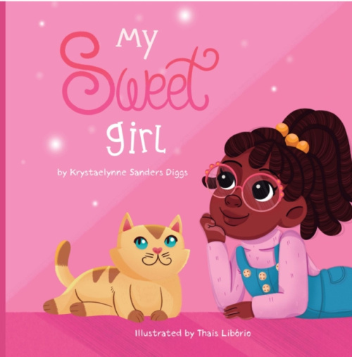 Diggs Publishing My Sweet Girl - Sanders Diggs, Krystaelynne