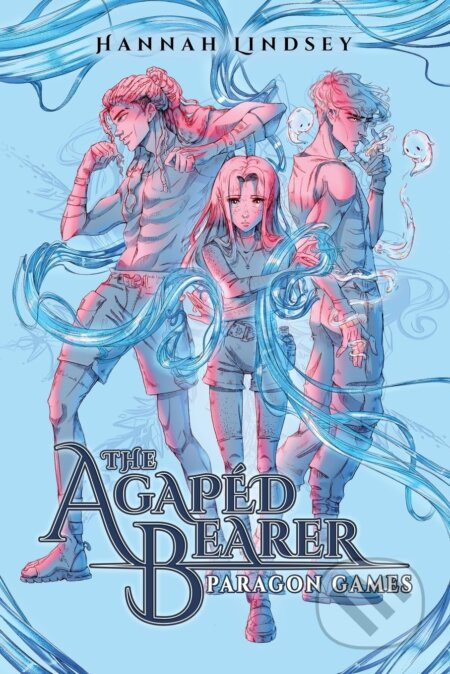The Agapéd Bearer: Paragon Games - Hannah Taylor Lindsey - kniha z kategorie Fantasy