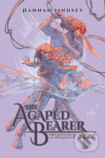 The Agaped Bearer : Wishing Stars - Hannah Taylor Lindsey - kniha z kategorie Fantasy