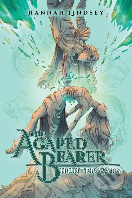 The Agapéd Bearer: Hunter Wars - Hannah Taylor Lindsey - kniha z kategorie Fantasy