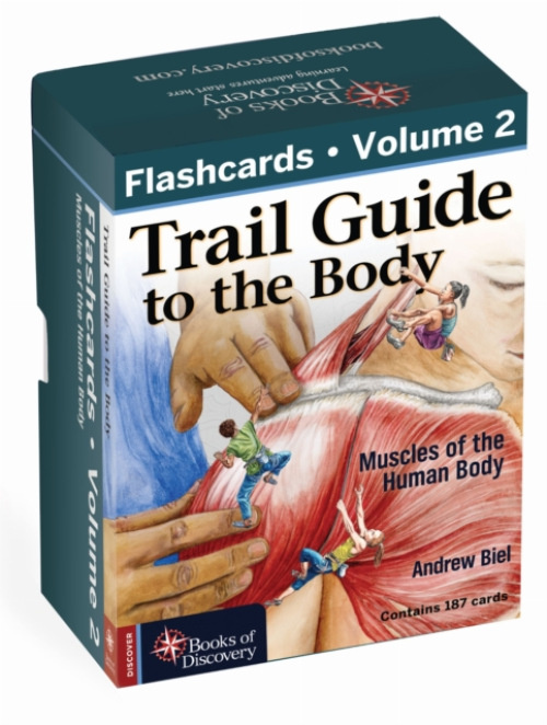 Trail Guide to the Body, Flashcards Volume 2 Books of Discovery