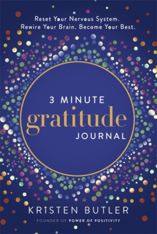 3 Minute Gratitude Journal, Reset Your Nervous System. Rewire Your Brain. Become Your Best. Power of Positivity