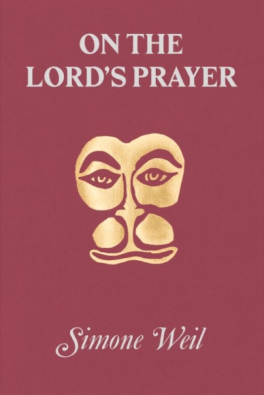 Hanuman Editions On the Lord's Prayer - Weil, Simone