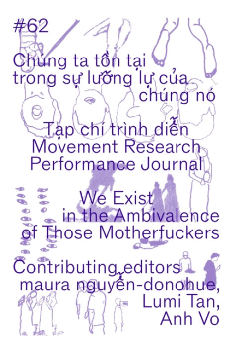 Movement Research Performance Journal Movement Research Performance Journal #62: We Exist in the Ambivalence of Those Motherfuckers