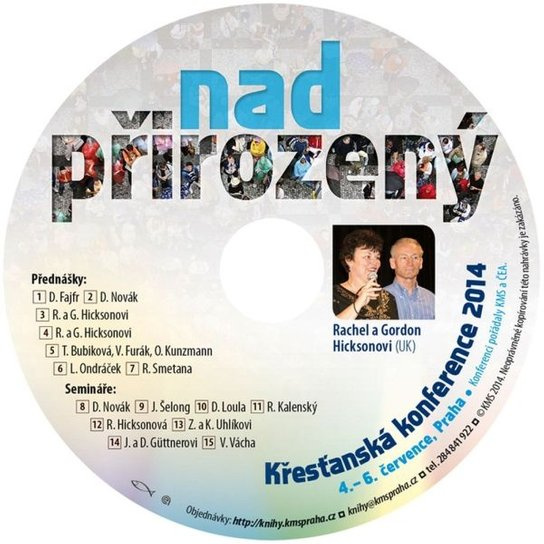 Křesťanská konference 2014 – Nadpřirozený -  Rachel a Gordon Hicksonovi