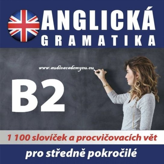 Anglická gramatika B2 -  audioacademyeu